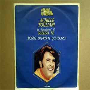 Achille Togliani - Scelgo Te / Posso Offrirti Qualcosa FLAC