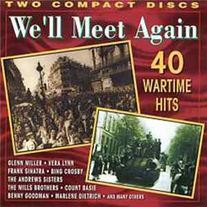 Various - We'll Meet Again - 40 Wartime Hits FLAC