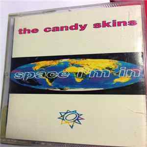 The Candy Skins - Space I'm In FLAC