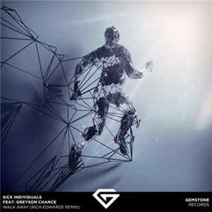 Sick Individuals Feat. Greyson Chance - Walk Away (Rich Edwards Remix) FLAC