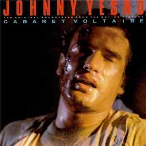 Cabaret Voltaire - Johnny Yesno (The Original Soundtrack From The Motion Picture) FLAC