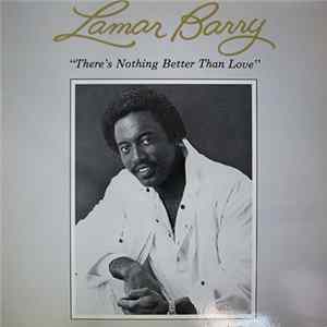 Lamar Barry - There's Nothing Better Than Love FLAC