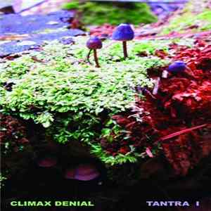 Climax Denial - Tantra I FLAC