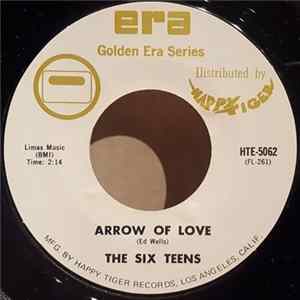 The Six Teens - Arrow Of Love / Was It A Dream Of Mine FLAC