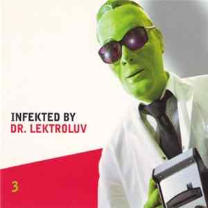 Dr. Lektroluv - Infekted By Dr. Lektroluv FLAC