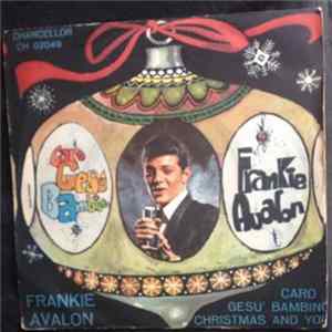 Frankie Avalon - Carò Gesù Bambino / Christmas And You FLAC