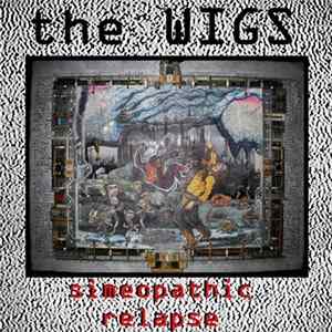 The Wigs - Simeopathic Relapse FLAC