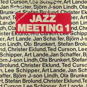 Ted Curson, Lee Schipper, Art Lande, Jan Schaffer, Björn J-son Lindh, Ola Brunkert, Stefan Brolund, Christer Eklund - Jazz Meeting 1 FLAC
