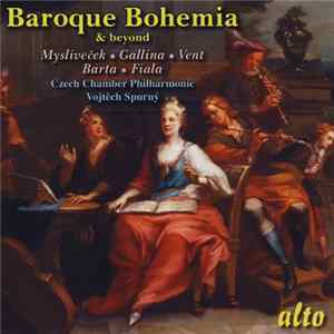 Mysliveček  Gallina  Vent  Bárta  Fiala, Czech Chamber Philharmonic, Vojtěch Spurný - Baroque Bohemia & Beyond FLAC