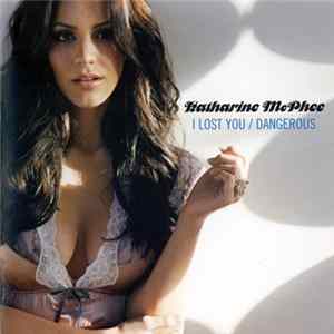 Katharine McPhee - I Lost You / Dangerous FLAC