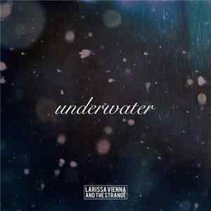 LaRissa Vienna and the Strange - Underwater FLAC