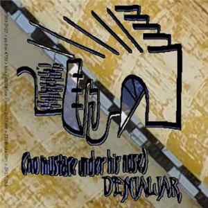 (no mustache under his nose) - Denialiar FLAC