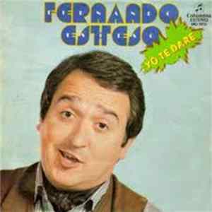 Fernando Esteso - Yo Te Daré FLAC