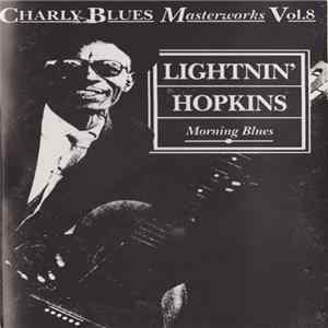 Lightnin' Hopkins - Morning Blues: Charly Blues Masterworks, Vol. 8 FLAC