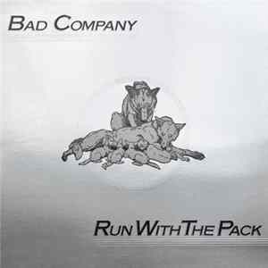 Bad Company - Run With The Pack FLAC