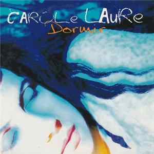 Carole Laure - Dormir FLAC