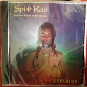 Astarius - Spirit Rap - Invocations & Prayers For The Millennium FLAC