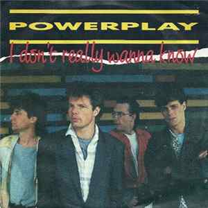 Powerplay - I Don't Really Wanna Know FLAC