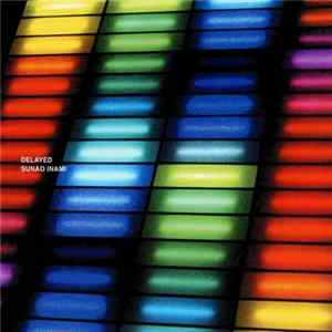 Sunao Inami - Delayed FLAC