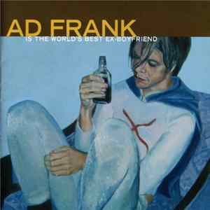 Ad Frank & The Fast Easy Women - Ad Frank Is The World's Best Ex-Boyfriend FLAC