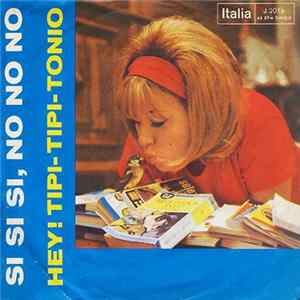 Betty Curtis - Si Si Si, No No No / Hey! Tipi-Tipi-Tonio FLAC