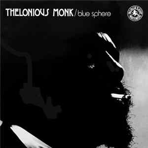 Thelonious Monk - Blue Sphere FLAC