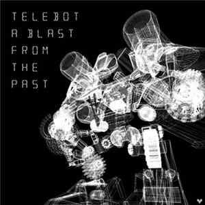 Telebot - A Blast From The Past FLAC