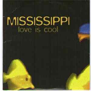 Mississippi - Love Is Cool FLAC