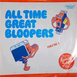 Kermit Schafer - All Time Great Bloopers - Volume 1 FLAC