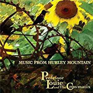 Professor Louie And The Crowmatix - Music From Hurley Mountain FLAC