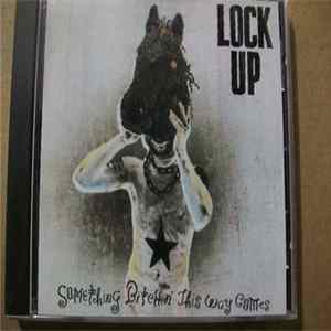 Lock Up - Something Bitchin' This Way Comes FLAC