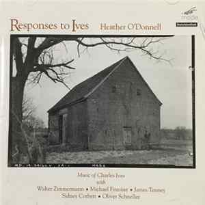 Heather O’Donnell - Responses To Ives FLAC