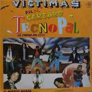 Victimas Del Doctor Cerebro - Tecnopal FLAC