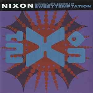 Nixon - The Compact Disc Single Of Sweet Temptation FLAC