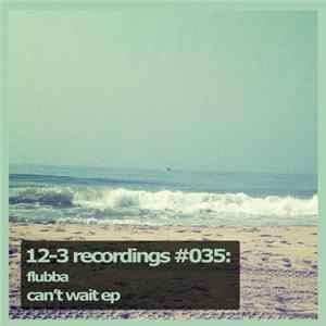 Flubba - Can't Wait EP FLAC