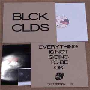 Black Clouds - Everything Is Not Going To Be OK FLAC