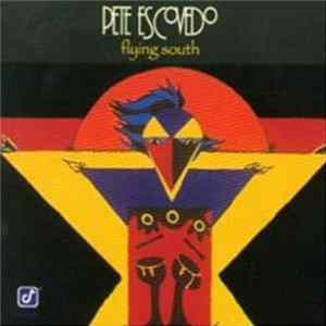 Pete Escovedo - Flying South FLAC