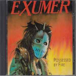 Exumer - Possessed By Fire FLAC