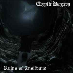 Cryptic Dungeon - Ruins Of Ansilvund FLAC