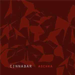 Aschka - Cinnabar FLAC