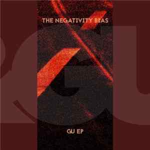 The Negativity Bias - GU EP FLAC