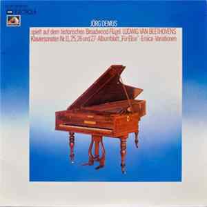 Jörg Demus - Spielt auf dem Historischen Broadwood-Flügel Beethovens Klaviersontaten Nr. 11, 25, 26 und 27. Albumblatt,, Für Elise, Eroica-Variationen FLAC