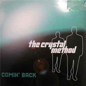 The Crystal Method - Comin' Back FLAC