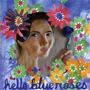 Hello Blue Roses - The Portrait Is Finished And I Have Failed To Capture Your Beauty FLAC