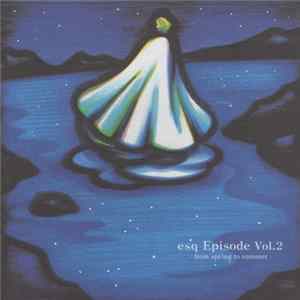 Esq - Episode Vol.2 FLAC
