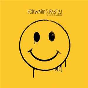 Various - Forward To The Past 2.1: The Acid Flashback FLAC