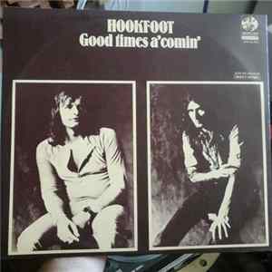 Hookfoot - Good Times A' Comin' FLAC