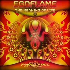 Egoflame - The Meaning Of Life EP FLAC