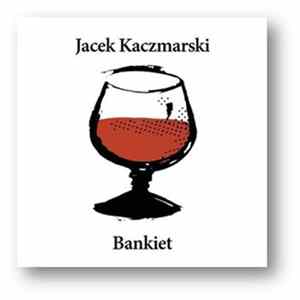 Jacek Kaczmarski - Bankiet FLAC