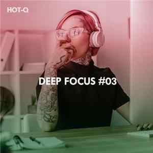 Various - Deep Focus #03 FLAC